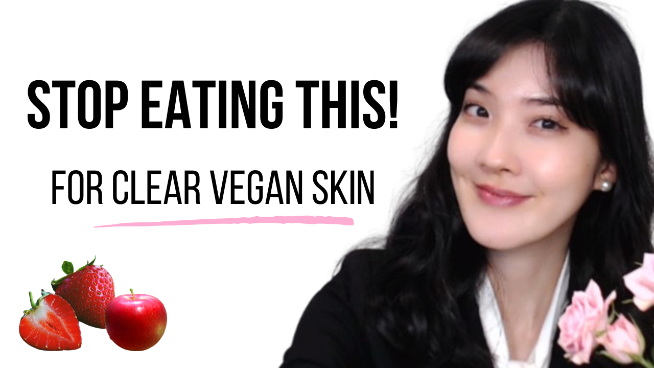 How to Have Beautiful & Clear Skin As Vegan