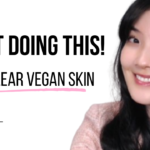 How to Have Beautiful & Clear Skin As Vegan