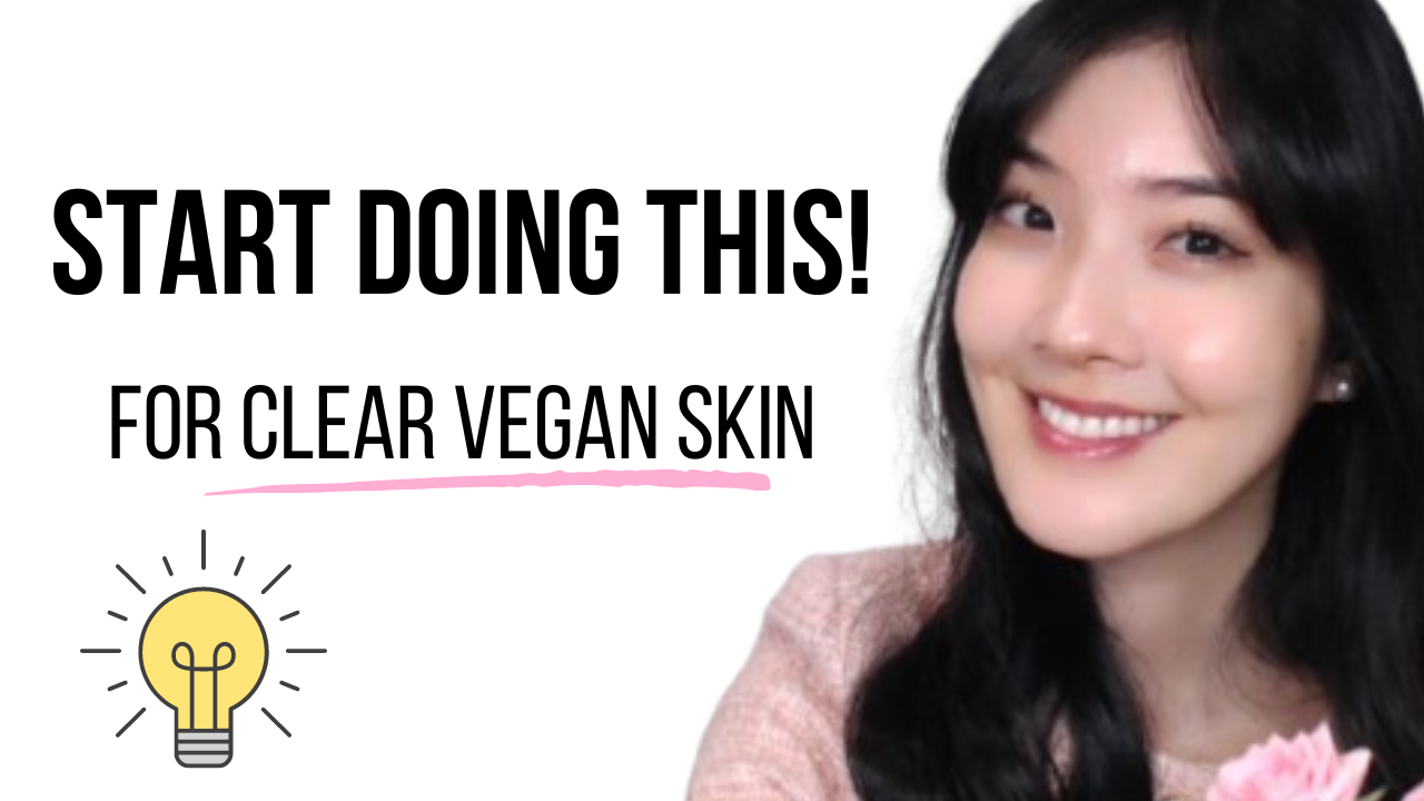 How to Get Healthy & Clear Skin as Vegan | Mindset