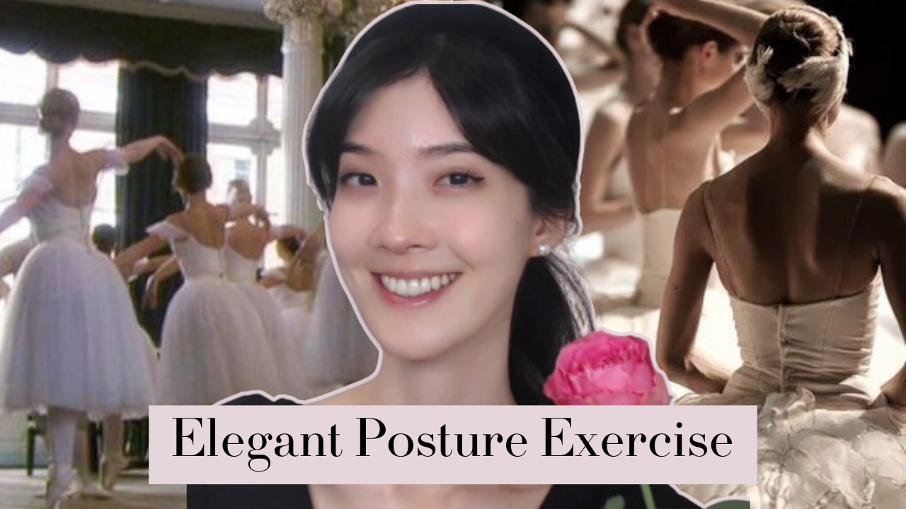 How to Master Elegant Posture Like A Ballerina | 7 Elegant Posture Exercise